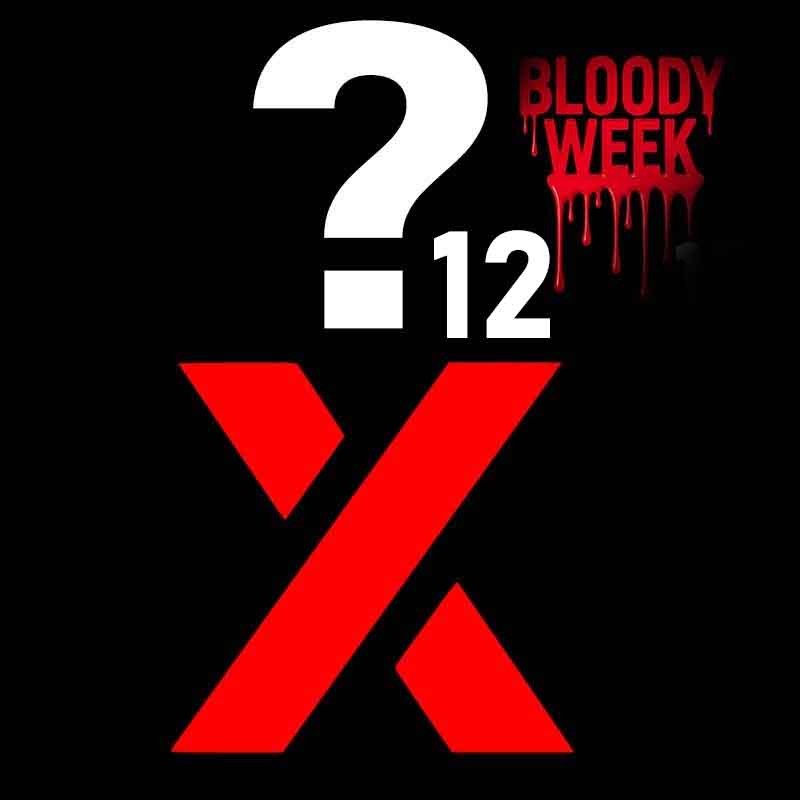 BLOODY WEEK|XTRM|TV|MYSTERY BLOODY WEEK
